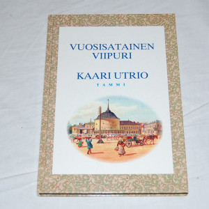 Kaari Utrio Vuosisatainen Viipuri